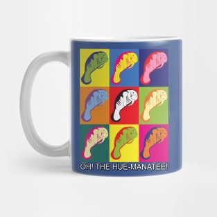 Oh The Hue Manatee! Mug